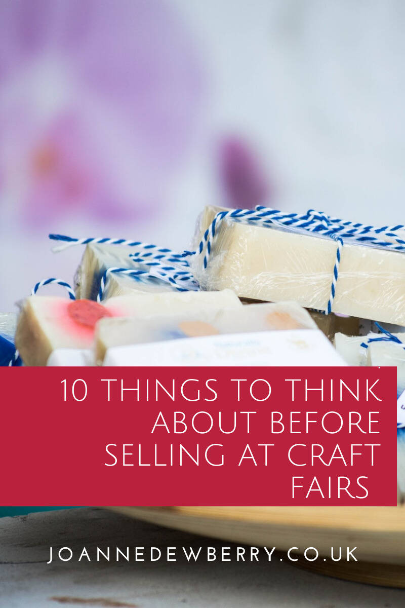 10 Things To Think About Before Selling At Craft Fairs