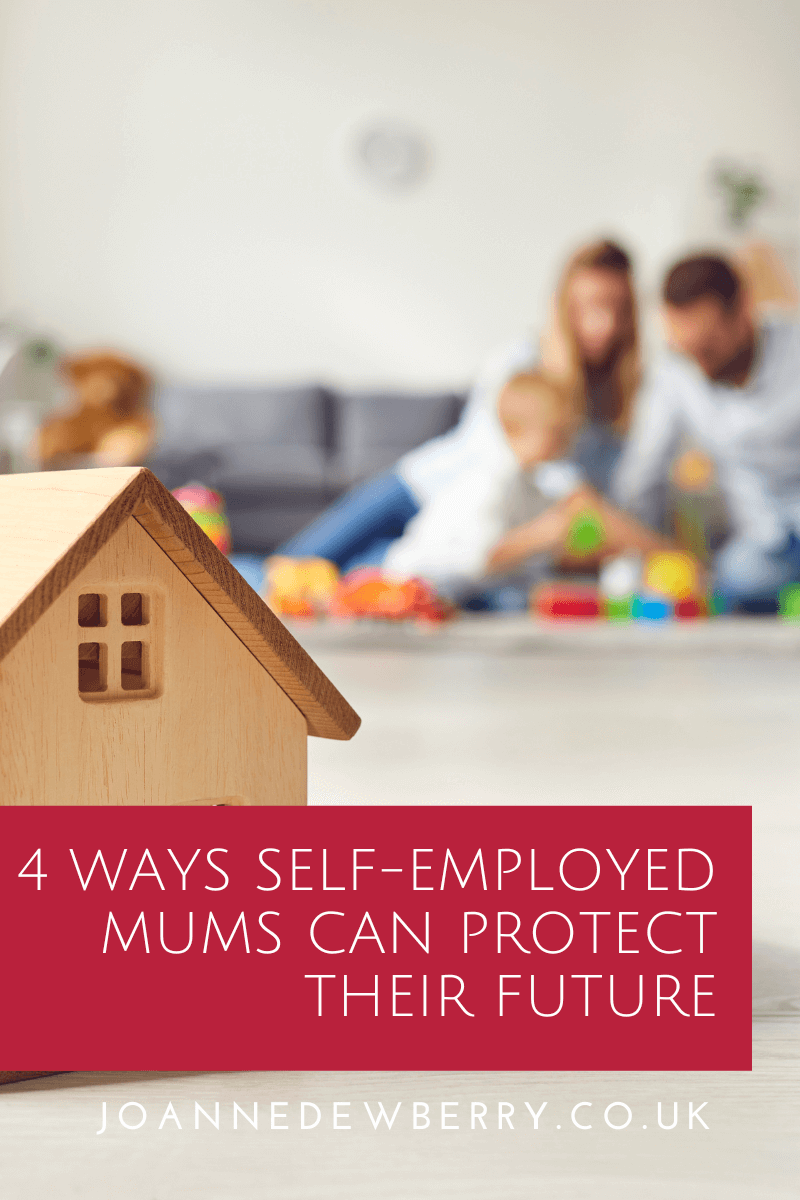 4 Ways Self-employed Mums Can Protect Their Future