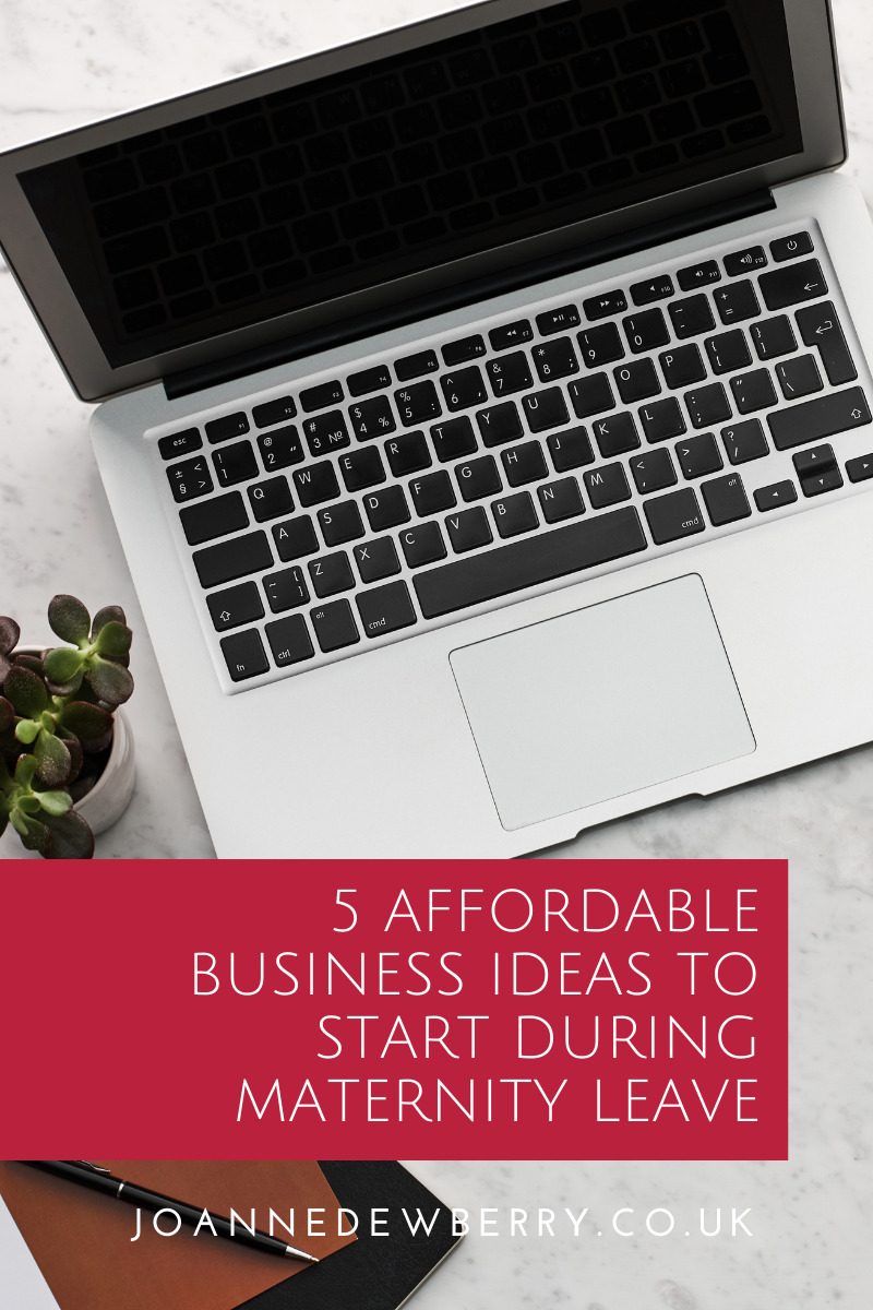 5 Affordable Business Ideas To Start During Maternity Leave