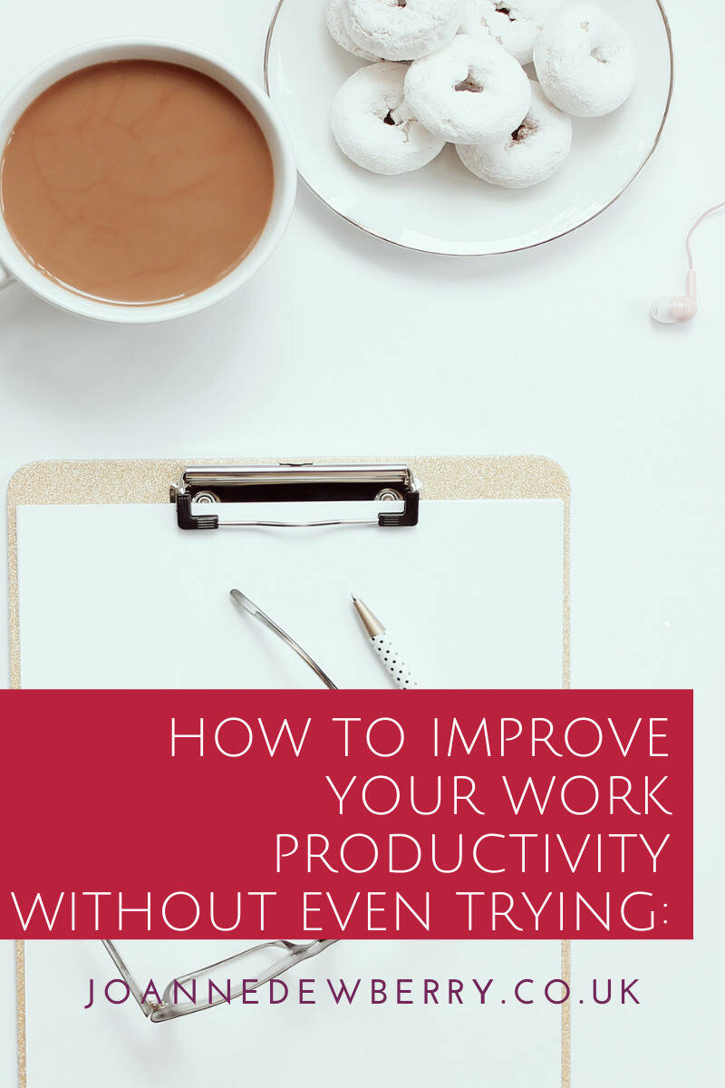 How To Improve Your Work Productivity Without Even Trying