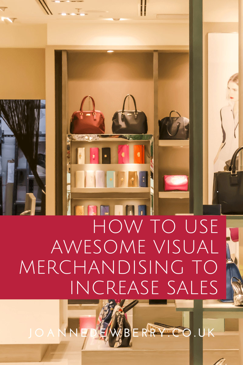 How To Use Awesome Visual Merchandising To Increase Sales
