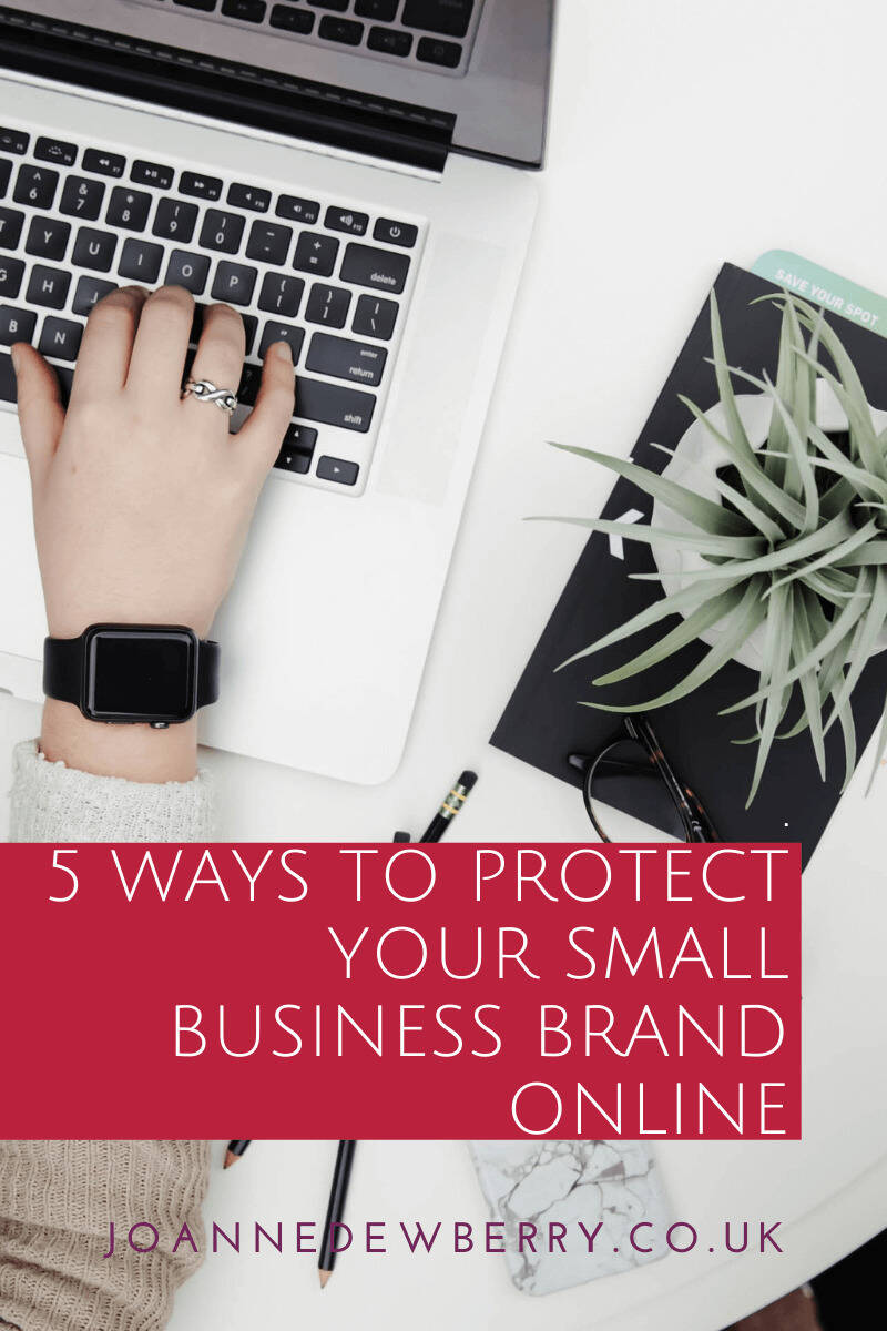 5 Ways To Protect Your Small Business Brand Online