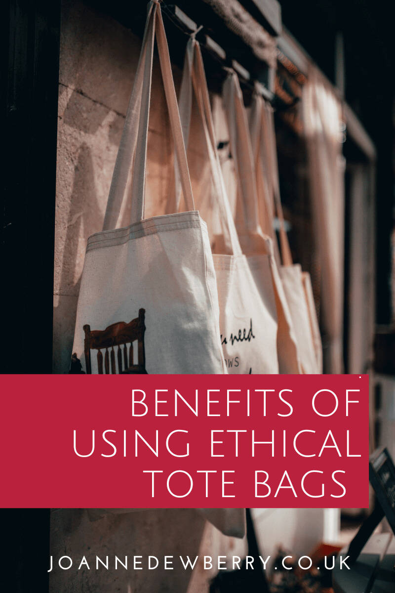 Benefits of Using Ethical Tote Bags