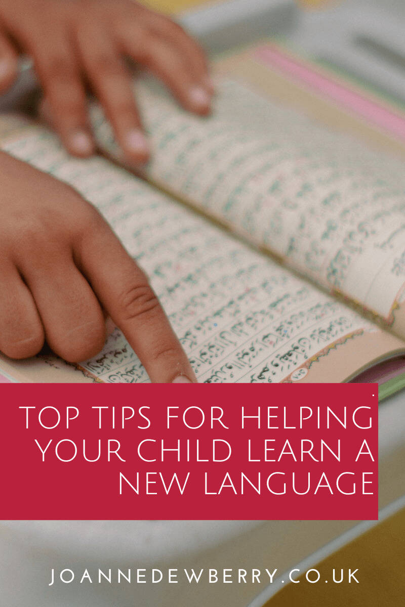 Top Tips For Helping Your Child Learn A New Language