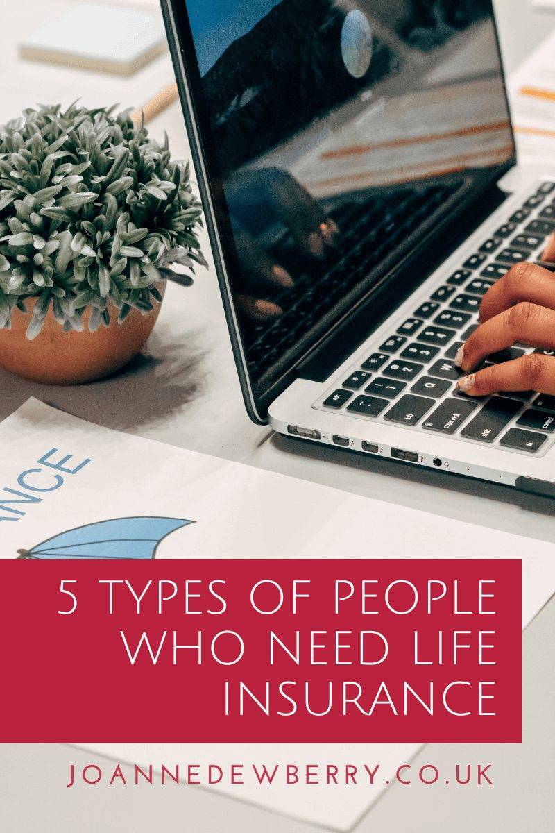 5 Types Of People Who Need Life Insurance
