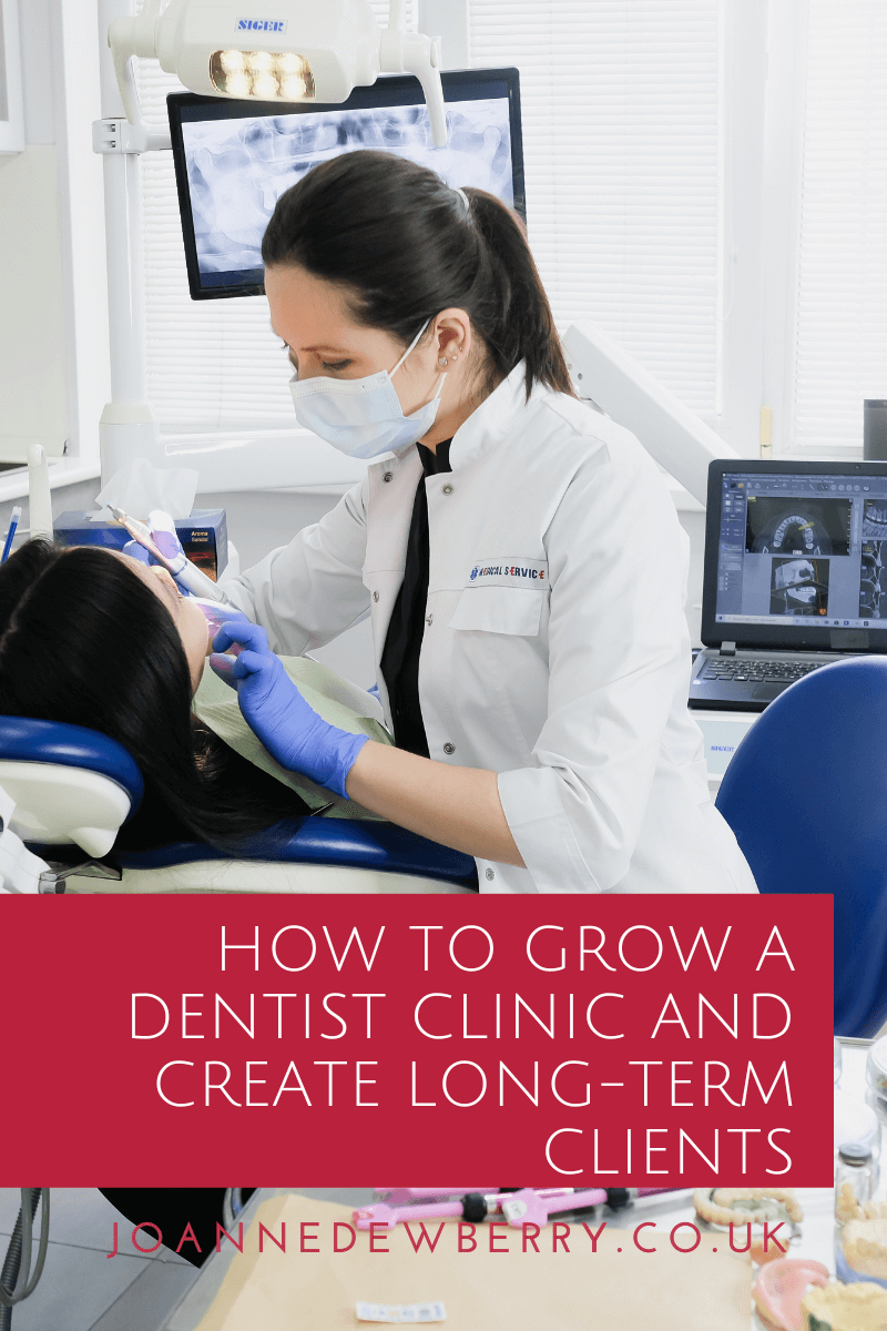 How to Grow a Dentist Clinic and Create Long-Term Clients
