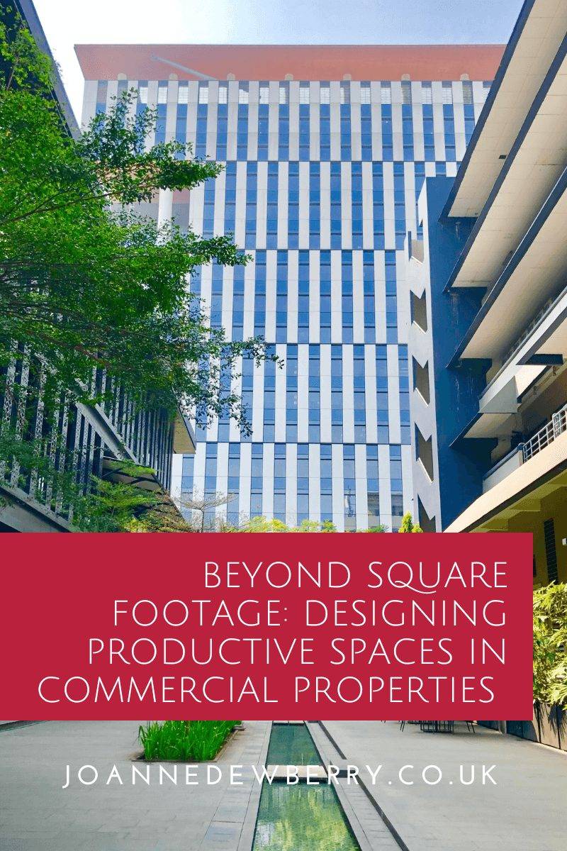 Beyond Square Footage: Designing Productive Spaces in Commercial Properties